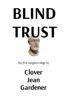 blind trust: The First Songbird Elegy book