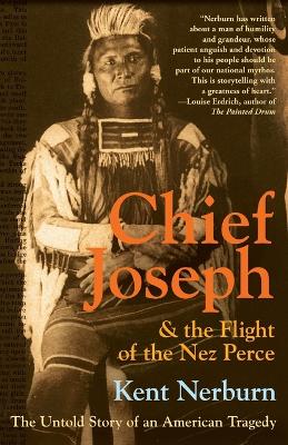 Chief Joseph And The Flight Of The Nez Perce book