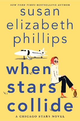 When Stars Collide: A Chicago Stars Novel by Susan Elizabeth Phillips