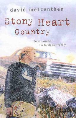 Stony Heart Country by David Metzenthen
