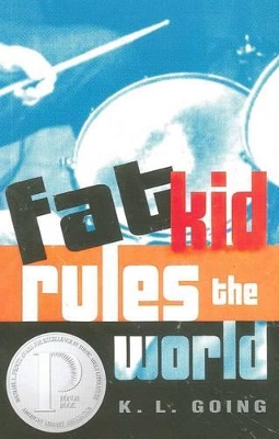 Fat Kid Rules the World by K L Going