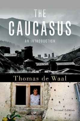 The The Caucasus: An Introduction by Thomas de Waal
