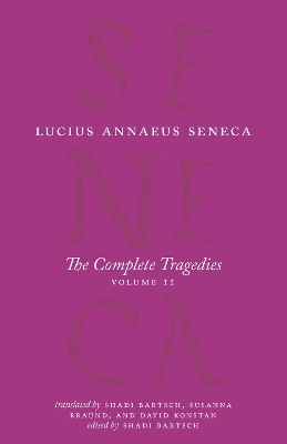 The The Complete Tragedies, Volume 2: Oedipus, Hercules Mad, Hercules on Oeta, Thyestes, Agamemnon by Lucius Annaeus Seneca