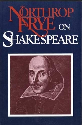 Northrop Frye on Shakespeare book