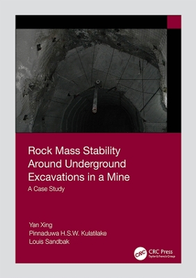 Rock Mass Stability Around Underground Excavations in a Mine: A Case Study by Yan Xing