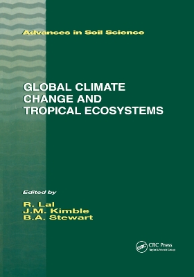 Global Climate Change and Tropical Ecosystems by John M. Kimble