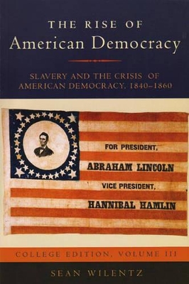 The Rise of American Democracy by Sean Wilentz
