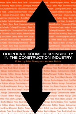 Corporate Social Responsibility in the Construction Industry by Michael Murray