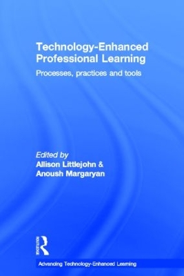 Technology-Enhanced Professional Learning by Allison Littlejohn