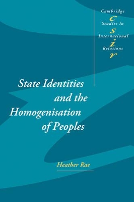 State Identities and the Homogenisation of Peoples by Heather Rae
