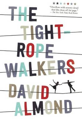 The Tightrope Walkers by David Almond