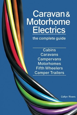 Caravan & Motorhome Electrics: The Complete Guide book
