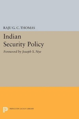 Indian Security Policy by Raju G.C. Thomas