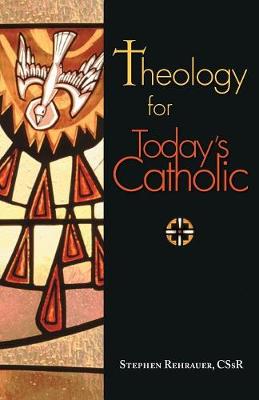 Theology for Today's Catholic: A Handbook book