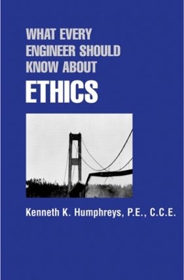 What Every Engineer Should Know About Ethics book