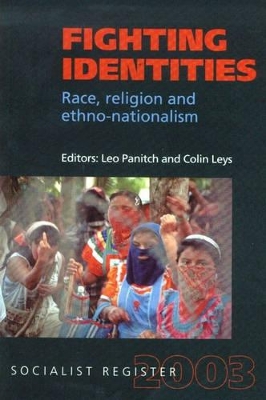 Socialist Register: 2003: Fighting Identities: Race, Religion and book