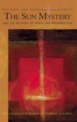 Sun Mystery and the Mystery of Death and Resurrection book