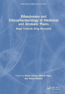 Ethnobotany and Ethnopharmacology of Medicinal and Aromatic Plants: Steps Towards Drug Discovery by Mohd Adnan