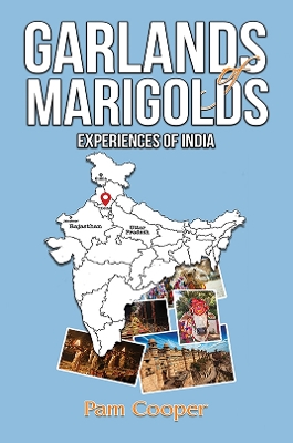 Garlands of Marigolds: Experiences of India book