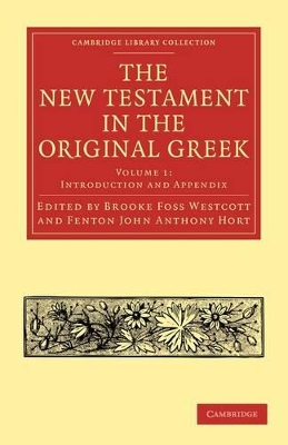 The New Testament in the Original Greek by Brooke Foss Westcott