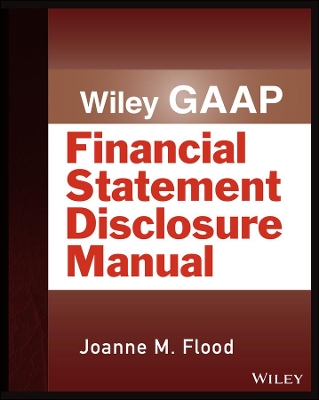 Wiley GAAP: Financial Statement Disclosure Manual book