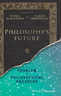 Philosophy's Future by Russell Blackford