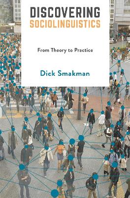 Discovering Sociolinguistics by Dick Smakman