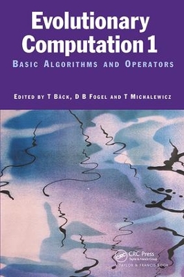 Evolutionary Computation 1: Basic Algorithms and Operators by Thomas Baeck