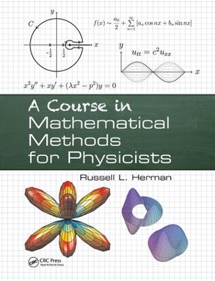 A Course in Mathematical Methods for Physicists by Russell L. Herman