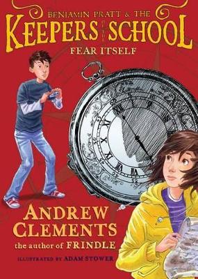 Keepers of the School #2: Fear Itself by Andrew Clements