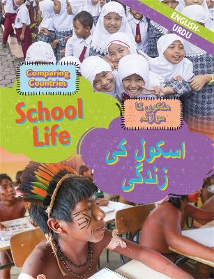 Dual Language Learners: Comparing Countries: School Life (English/Urdu) book