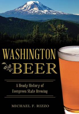 Washington Beer by Michael F Rizzo