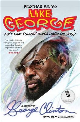 Brothas Be, Yo Like George, Ain't That Funkin' Kinda Hard on You? book