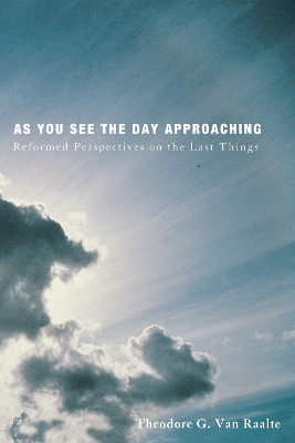 As You See the Day Approaching book