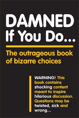 Damned If You Do . . . book