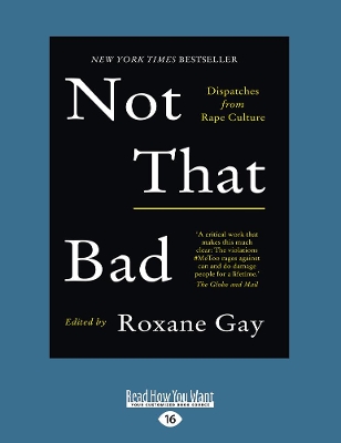 Not That Bad: Dispatches from rape culture by Roxane Gay