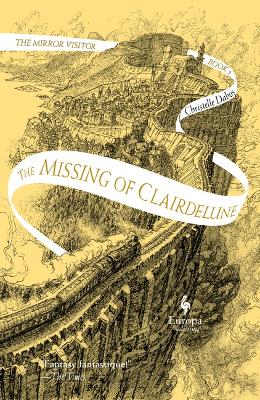 The Missing of Clairdelune: Book Two of the Mirror Visitor Quartet book