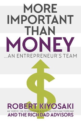 More Important Than Money - MM Export Ed.: An Entrepreneur's Team by Robert Kiyosaki