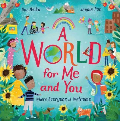 A World for Me and You: Where Everyone Is Welcome by Uju Asika