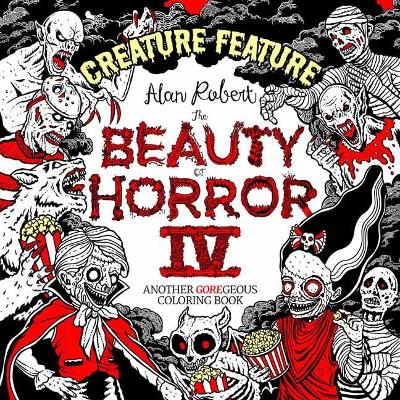 Beauty of Horror 4: Creature Feature Colouring Book book