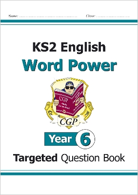 KS2 English Targeted Question Book: Word Power - Year 6 book