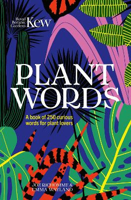 Kew - Plant Words: A book of 250 curious words for plant lovers book