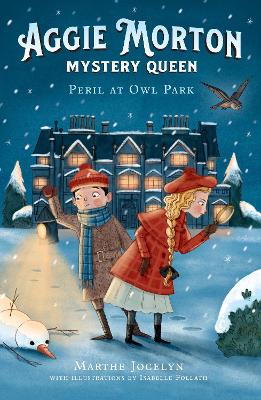 Aggie Morton, Mystery Queen: Peril at Owl Park by Marthe Jocelyn