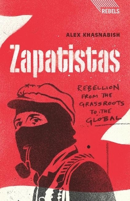 Zapatistas by Doctor Alex Khasnabish