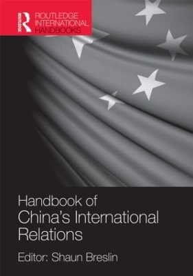 A Handbook of China's International Relations by Shaun Breslin