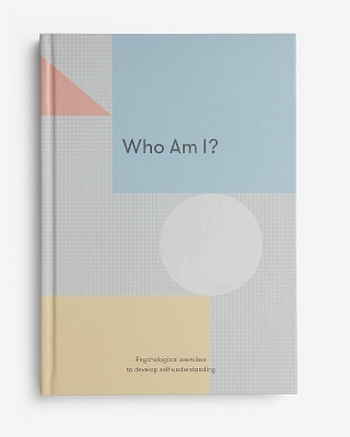 Who Am I?: Psychological exercises to develop self-understanding book