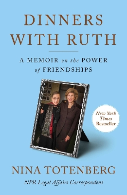 Dinners with Ruth: A Memoir on the Power of Friendships book