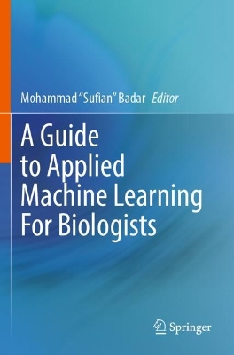 A Guide to Applied Machine Learning for Biologists book