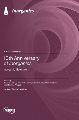 10th Anniversary of Inorganics: Inorganic Materials book