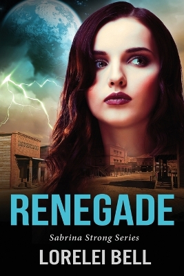 Renegade by Lorelei Bell